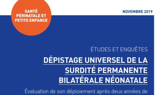 Etude Dépistage universel de la surdité permanente bilatérale néonatale - Novembre 2019