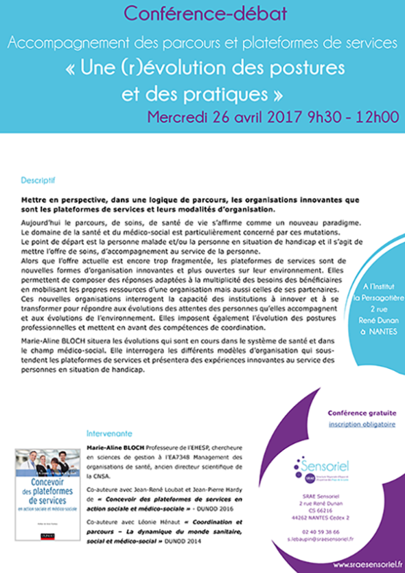 Conférence Débat - Accompagnement des parcours et plateformes de services - Une (r)évolution des postures et des pratiques - Mercredi 26 avril 2017 9h30-12h - 2 rue René Dunan à Nantes - conférence gratuite - inscription obligatoire