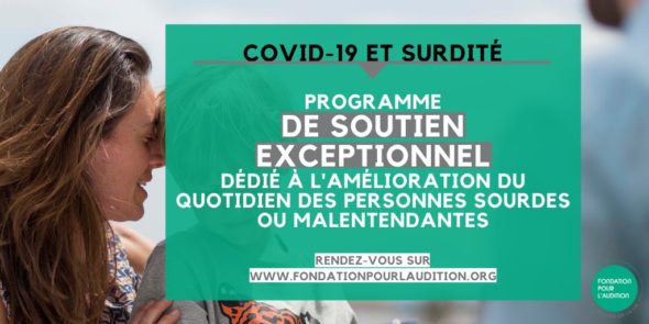 Covid-19 et surdité - Programme de soutien exceptionnel dédié à l'amélioration du quotidien des personnes sourdes ou malentendantes.