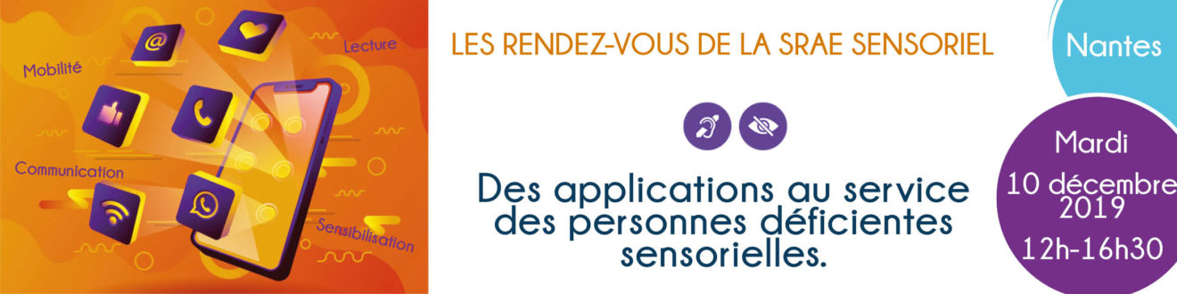 Les rdv de la SRAE Sensoriel - Des applications au service des personnes déficientes visuelles - mardi 10 décembre 2019 12h-16h30 à Nantes